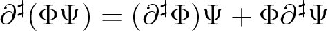 partial differential Music Sharp Sign left parenthesis upper Phi upper Psi right parenthesis equals left parenthesis partial differential Music Sharp Sign upper Phi right parenthesis upper Psi plus upper Phi partial differential Music Sharp Sign upper Psi