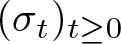 left parenthesis sigma t right parenthesis t greater than or equals 0