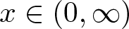 x element of left parenthesis 0 comma infinity right parenthesis