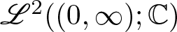 upper L 2 left parenthesis left parenthesis 0 comma infinity right parenthesis semicolon upper C right parenthesis