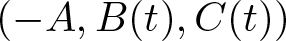 left parenthesis minus upper A comma upper B left parenthesis t right parenthesis comma upper C left parenthesis t right parenthesis right parenthesis