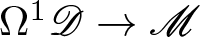 upper Omega 1 upper D right arrow upper M