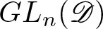 GLn left parenthesis upper D right parenthesis