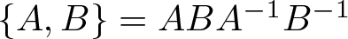 left brace upper A comma upper B right brace equals ABA minus 1 upper B minus 1