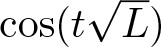 cosine left parenthesis tL right parenthesis