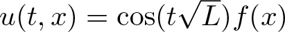 u left parenthesis t comma x right parenthesis equals cosine left parenthesis tL right parenthesis f left parenthesis x right parenthesis
