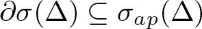 partial differential sigma left parenthesis upper Delta right parenthesis subset of or equal to sigma ap left parenthesis upper Delta right parenthesis