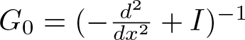 upper G 0 equals left parenthesis minus d 2 dx 2 plus upper I right parenthesis minus 1