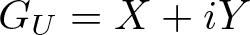 GU equals upper X plus iY