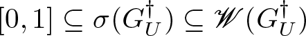 left bracket 0 comma 1 right bracket subset of or equal to sigma left parenthesis GU dagger right parenthesis subset of or equal to upper W left parenthesis GU dagger right parenthesis