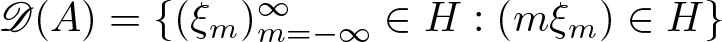 upper D left parenthesis upper A right parenthesis equals left brace left parenthesis xi m right parenthesis m equals minus infinity infinity element of upper H colon left parenthesis m xi m right parenthesis element of upper H right brace
