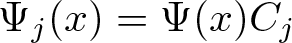 upper Psi j left parenthesis x right parenthesis equals upper Psi left parenthesis x right parenthesis Cj
