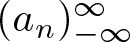 left parenthesis an right parenthesis minus infinity infinity
