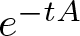 e minus tA