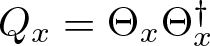 Qx equals upper Theta x upper Theta x dagger