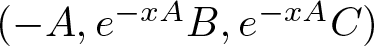 left parenthesis minus upper A comma e minus xAB comma e minus xAC right parenthesis