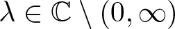 lamda element of upper C backslash left parenthesis 0 comma infinity right parenthesis