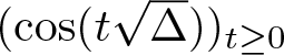 left parenthesis cosine left parenthesis t upper Delta right parenthesis right parenthesis t greater than or equals 0