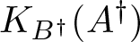 KB dagger left parenthesis upper A dagger right parenthesis