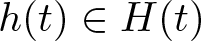 h left parenthesis t right parenthesis element of upper H left parenthesis t right parenthesis