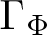 upper Gamma upper Phi