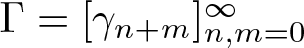 upper Gamma equals left bracket gamma n plus m right bracket n comma m equals 0 infinity