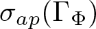 sigma ap left parenthesis upper Gamma upper Phi right parenthesis