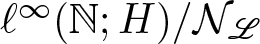script l infinity left parenthesis upper N semicolon upper H right parenthesis slash script upper N upper L