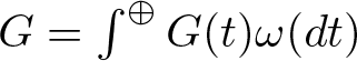 upper G equals integral circled plus upper G left parenthesis t right parenthesis omega left parenthesis dt right parenthesis