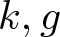 k comma g