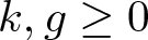 k comma g greater than or equals 0