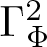 upper Gamma upper Phi 2