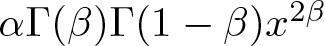 alpha upper Gamma left parenthesis beta right parenthesis upper Gamma left parenthesis 1 minus beta right parenthesis x 2 beta
