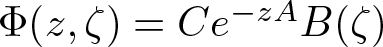 upper Phi left parenthesis z comma zeta right parenthesis equals Ce minus zAB left parenthesis zeta right parenthesis