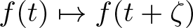 f left parenthesis t right parenthesis right arrow from bar f left parenthesis t plus zeta right parenthesis