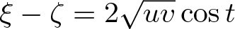 xi minus zeta equals 2 uvcost