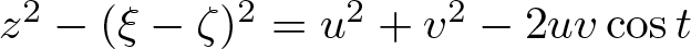 z 2 minus left parenthesis xi minus zeta right parenthesis 2 equals u 2 plus v 2 minus 2 uvcost
