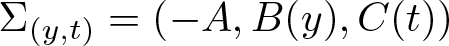 upper Sigma left parenthesis y comma t right parenthesis equals left parenthesis minus upper A comma upper B left parenthesis y right parenthesis comma upper C left parenthesis t right parenthesis right parenthesis