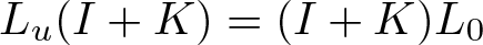 Lu left parenthesis upper I plus upper K right parenthesis equals left parenthesis upper I plus upper K right parenthesis upper L 0