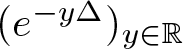left parenthesis e minus y upper Delta right parenthesis y element of double struck upper R