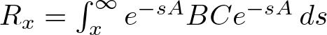 Rx equals integral x infinity e minus sABCe minus sAds