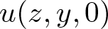 u left parenthesis z comma y comma 0 right parenthesis