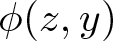 phi left parenthesis z comma y right parenthesis