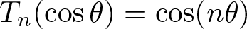 Tn left parenthesis cosine theta right parenthesis equals cosine left parenthesis n theta right parenthesis
