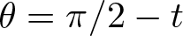 theta equals pi slash 2 minus t
