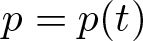 p equals p left parenthesis t right parenthesis