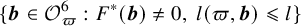 Start 1 By 1 Matrix 1st Row bold italic b element of script upper O Subscript pi Superscript 6 Baseline colon upper F Superscript asterisk Baseline left parenthesis bold italic b right parenthesis not equals 0 comma l left parenthesis pi comma bold italic b right parenthesis less than or slanted equals l EndMatrix