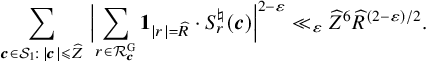 sigma summation Underscript bold italic c element of script upper S 1 colon StartAbsoluteValue bold italic c EndAbsoluteValue less than or slanted equals ModifyingAbove upper Z With caret Endscripts StartAbsoluteValue sigma summation Underscript r element of script upper R Subscript bold italic c Superscript upper G Baseline Endscripts bold 1 Subscript StartAbsoluteValue r EndAbsoluteValue equals ModifyingAbove upper R With caret Baseline dot upper S Subscript r Superscript normal natural Baseline left parenthesis bold italic c right parenthesis EndAbsoluteValue Superscript 2 minus epsilon Baseline much less than Subscript epsilon Baseline ModifyingAbove upper Z With caret Superscript 6 Baseline ModifyingAbove upper R With caret Superscript left parenthesis 2 minus epsilon right parenthesis divided by 2 Baseline period