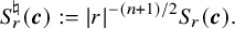 StartLayout 1st Row upper S Subscript r Superscript normal natural Baseline left parenthesis bold italic c right parenthesis colon equals StartAbsoluteValue r EndAbsoluteValue Superscript minus left parenthesis n plus 1 right parenthesis divided by 2 Baseline upper S Subscript r Baseline left parenthesis bold italic c right parenthesis period EndLayout