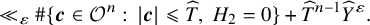 much less than Subscript epsilon Baseline number sign left brace bold italic c element of script upper O Superscript n Baseline colon StartAbsoluteValue bold italic c EndAbsoluteValue less than or slanted equals ModifyingAbove upper T With caret comma upper H 2 equals 0 right brace plus ModifyingAbove upper T With caret Superscript n minus 1 Baseline ModifyingAbove upper Y With caret Superscript epsilon Baseline period